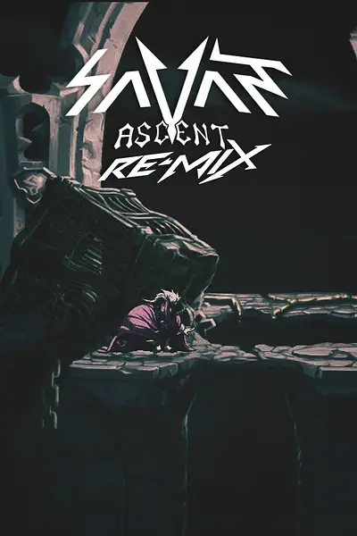 Savant - Ascent REMIX